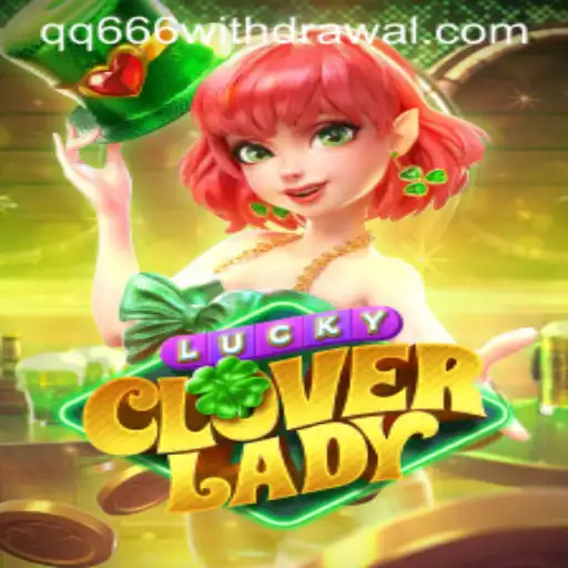 Exploring LuckyCloverLady: The Enigmatic World of QQ666