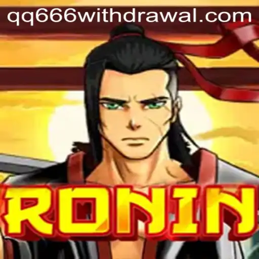 Discovering Ronin: A Complete Guide to the Game with QQ666
