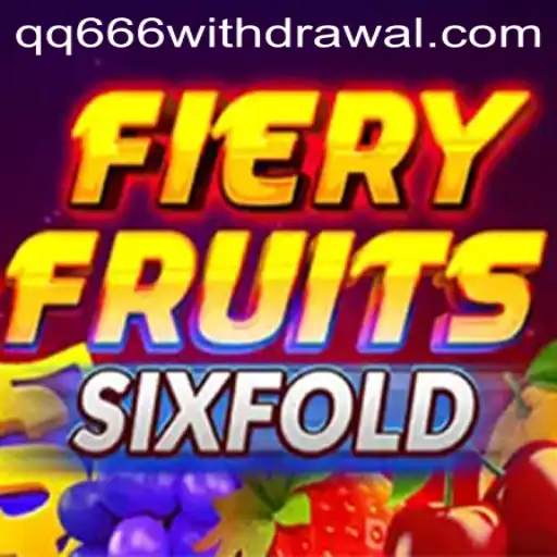 Discovering the Exciting World of FieryFruitsSixFold