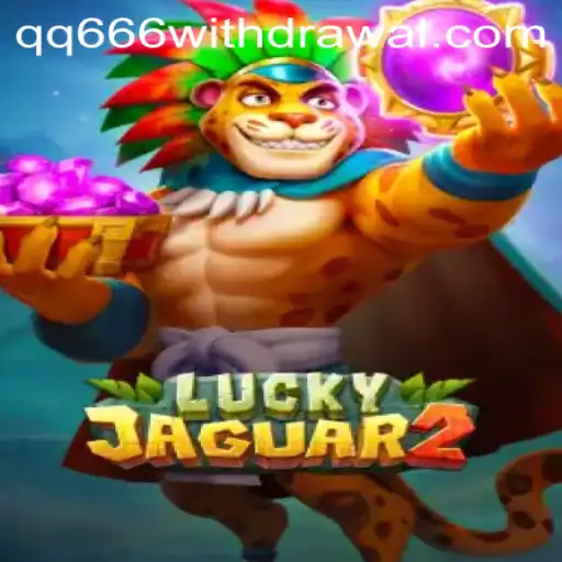 Exploring the Exciting Realm of Luckyjaguar2: A Detailed Guide on the Popular QQ666 Game